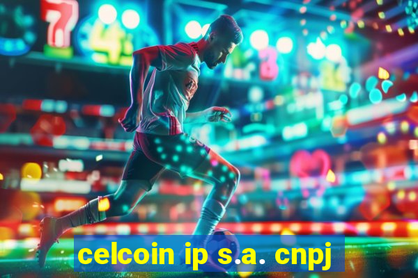 celcoin ip s.a. cnpj